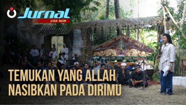 Jurnal Cak Nun – Temukan yang Allah Nasibkan pada Dirimu