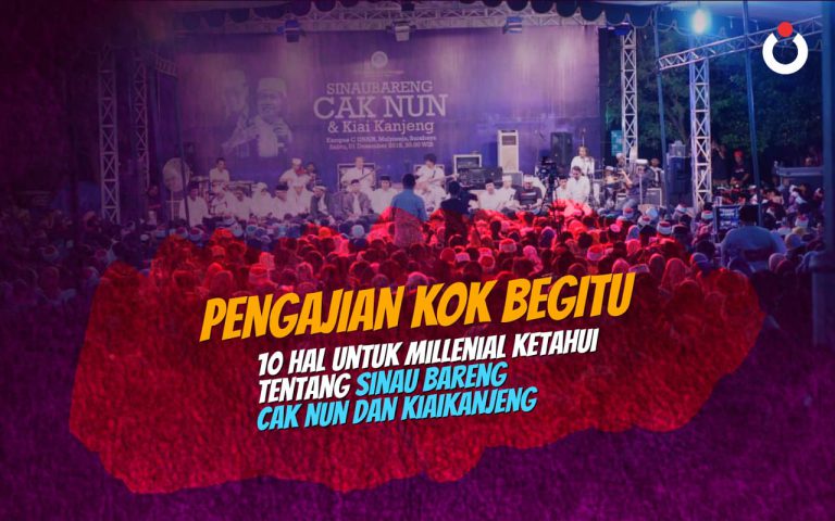 Pengajian Kok Begitu: 10 Hal untuk Millenial Ketahui Tentang Sinau Bareng Cak Nun dan KiaiKanjeng